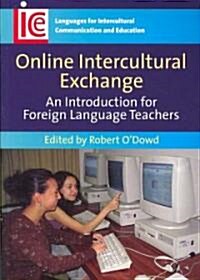 Online Intercultural Exchange : An Introduction for Foreign Language Teachers (Paperback)