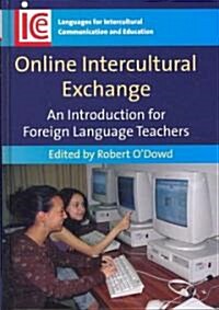 Online Intercultural Exchange: An Introduction for Foreign Language Teachers (Hardcover)