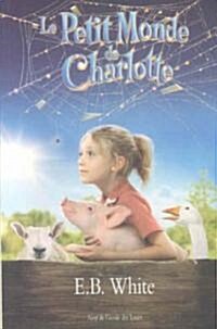 Le Petit Monde de Charlotte = Charlottes Web (Paperback)