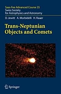 Trans-Neptunian Objects and Comets: Saas-Fee Advanced Course 35 (Hardcover)