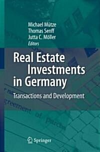 Real Estate Investments in Germany: Transactions and Development (Hardcover)