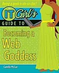 The It Girls Guide to Becoming a Web Goddess (Paperback)