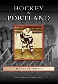 Hockey in Portland (Paperback)