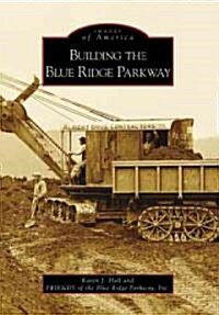 Building the Blue Ridge Parkway (Paperback)