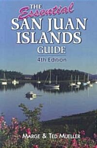 The Essential San Juan Islands Guide (Paperback, 4th)