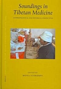 Proceedings of the Tenth Seminar of the Iats, 2003. Volume 10: Soundings in Tibetan Medicine: Anthropological and Historical Perspectives (Hardcover)