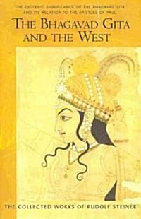 The Bhagavad Gita and the West: The Esoteric Significance of the Bhagavad Gita and Its Relation to the Epistles of Paul (Cw 142, 146) (Paperback)