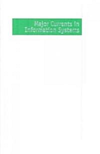 Major Currents in Information Systems (Hardcover)