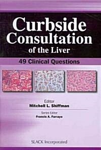 Curbside Consultation of the Liver: 49 Clinical Questions (Paperback)