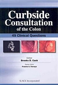 Curbside Consultation of the Colon: 49 Clinical Questions (Paperback)