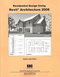 Residential Design Using Revit Architecture 2008 (Paperback)
