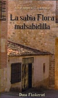 La Sabia Flora Malsabidilla (Paperback)