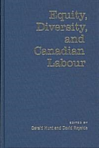 Equity, Diversity & Canadian Labour (Hardcover)