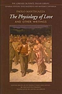 Physiology of Love and Other Writings (Hardcover)