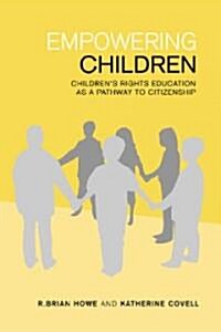 Empowering Children: Childrens Rights Education as a Pathway to Citizenship (Paperback)