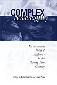 Complex Sovereignty: Reconstituting Political Authority in the Twenty-First Century (Paperback)