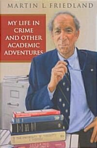 My Life in Crime and Other Academic Adventures (Hardcover)