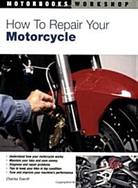 How to Repair Your Motorcycle (Paperback)