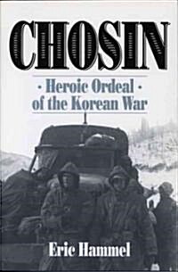 Chosin: Heroic Ordeal of the Korean War (Paperback)
