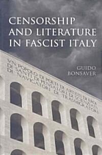 Censorship and Literature in Fascist Italy (Paperback)