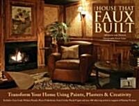 The House That Faux Built (Hardcover)