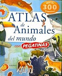 Atlas de animales del mundo/ Atlas of World Animals (Paperback, STK)