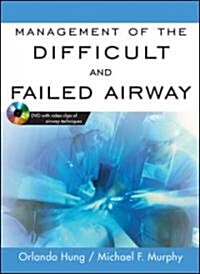 Management of the Difficult and Failed Airway (Hardcover, DVD, 1st)