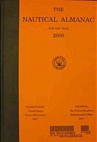 The Nautical Almanac for the Year 2008 (Hardcover)