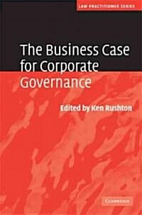 The Business Case for Corporate Governance (Hardcover)
