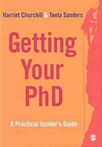 Getting Your PhD: A Practical Insider′s Guide (Paperback)