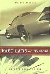Fast Cars and Frybread: Reports from the Rez (Paperback)