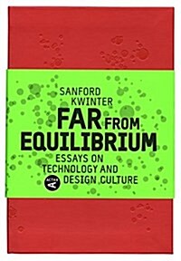 Far from Equilibrium: Essays on Technology and Design Culture (Hardcover)