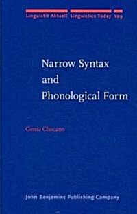 Narrow Syntax and Phonological Form (Hardcover)