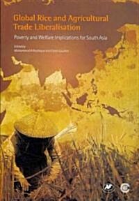 Global Rice and Agricultural Trade Liberalisation: Poverty and Welfare Implications for South Asia (Paperback)