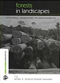 Forests in Landscapes : Ecosystem Approaches to Sustainability (Paperback)