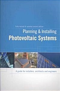 Planning and Installing Photovoltaic Systems: A Guide for Installers, Architects and Engineers (Spiral, 2nd, Revised, Update)