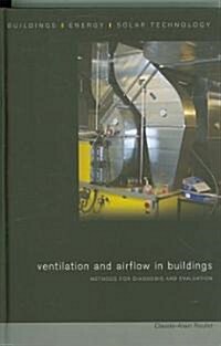 Ventilation and Airflow in Buildings : Methods for Diagnosis and Evaluation (Hardcover)