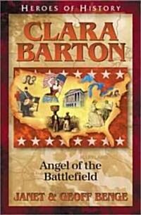Clara Barton Courage Under Fire (Paperback)