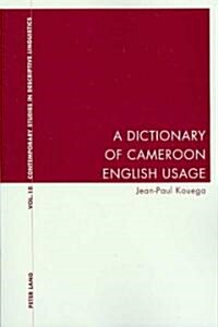 A Dictionary of Cameroon English Usage (Paperback, Bilingual)