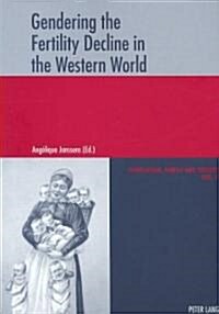 Gendering the Fertility Decline in the Western World (Paperback)