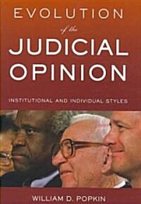 Evolution of the Judicial Opinion: Institutional and Individual Styles (Hardcover)