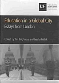 Education in a Global City: Essays from London (Paperback)