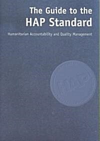 A Guide to the HAP Standard: Humanitarian Accountability and Quality Management [With CDROM] (Paperback)