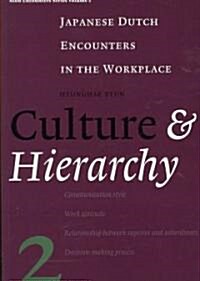 Culture & Hierarchy: Japanese Dutch Encounters in the Workplace (Paperback)