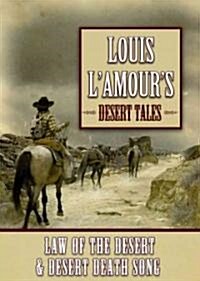 Louis LAmours Desert Tales: Desert Death Song and Law of the Desert (Audio CD)