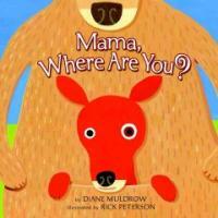 Mama, Where Are You? (Board Book)