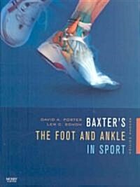 Baxters The Foot and Ankle in Sport (Hardcover, 2nd)