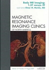 Body MR Imaging: 1.5T versus 3T (Hardcover, 1st)