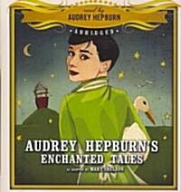Audrey Hepburns Enchanted Tales (Audio CD, Unabridged)