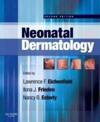 Neonatal dermatology 2nd ed